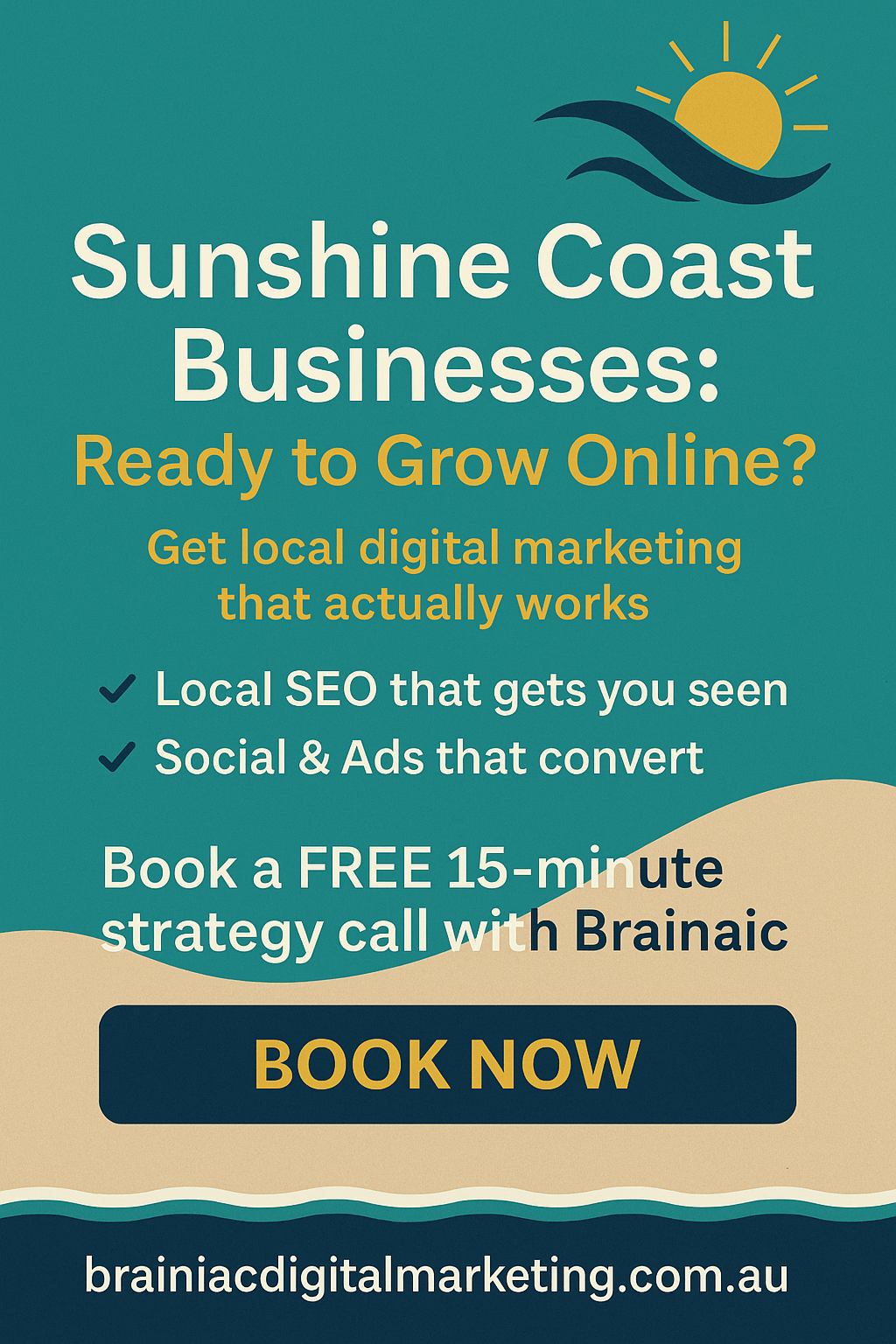 Promotional social tile from Brainiac Digital Marketing targeting Sunshine Coast businesses. The design features a headline “Sunshine Coast Businesses: Ready to Grow Online?”, with subtext highlighting local SEO and advertising services, and a call to action to book a free 15-minute strategy call.