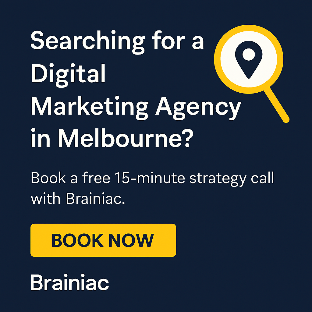Promotional tile from Brainiac Digital Marketing with bold white text reading “Searching for a Digital Marketing Agency in Melbourne?” on a navy background. A yellow magnifying glass with a location pin icon appears beside the text, and a yellow “Book Now” button invites viewers to book a free 15-minute strategy call.