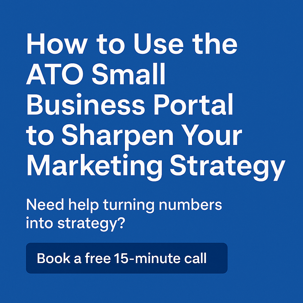 Blue graphic with white text that reads “How to Use the ATO Small Business Portal to Sharpen Your Marketing Strategy” with a call-to-action button offering a free 15-minute consultation.