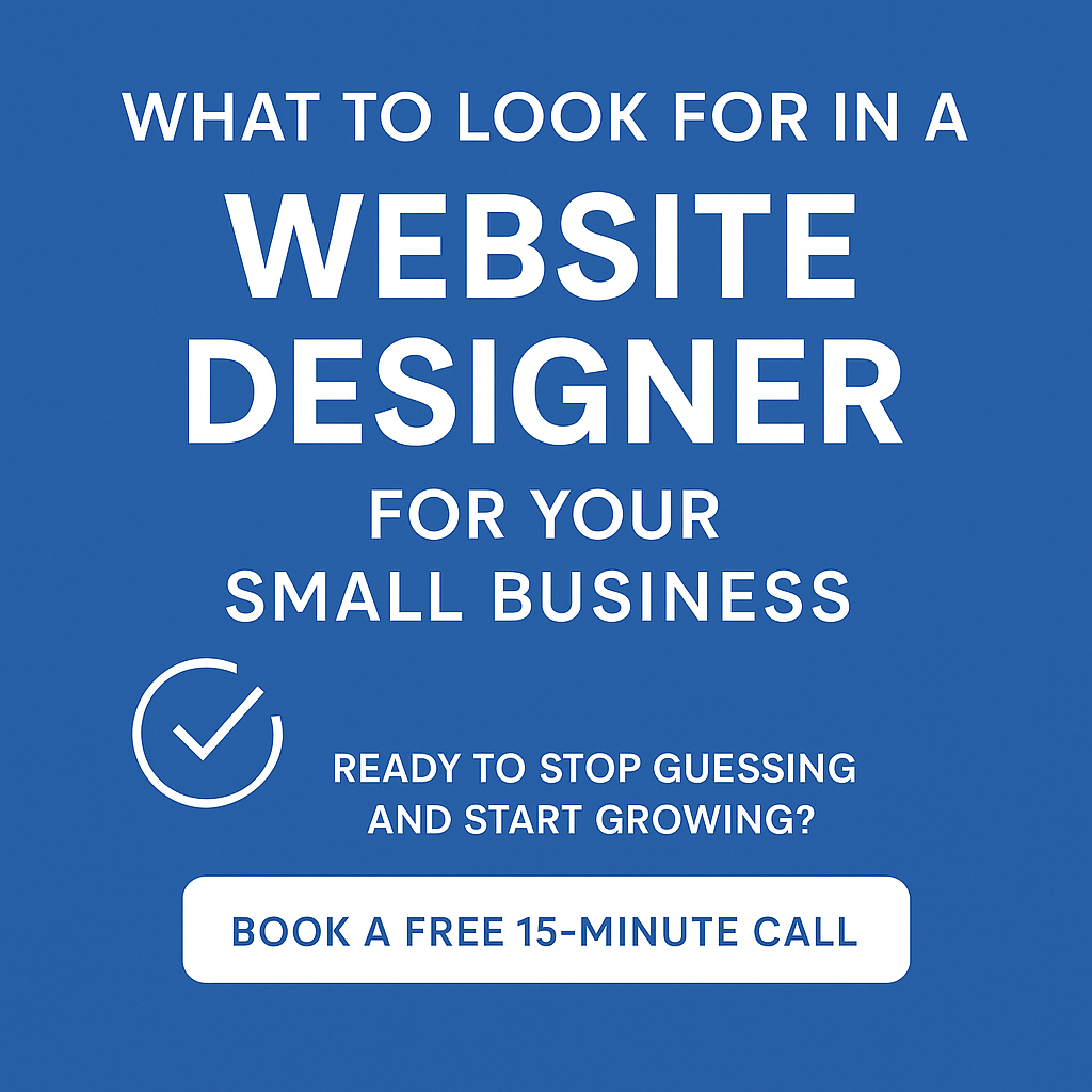 What to Look for in a Website Designer for Your Small Business” with a checklist-style layout.