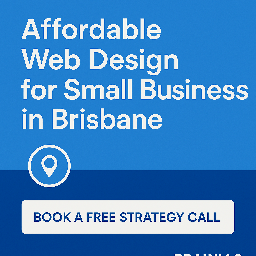 Blue graphic with bold text reading “Affordable Web Design for Small Business in Brisbane” and a call-to-action to book a free strategy call.