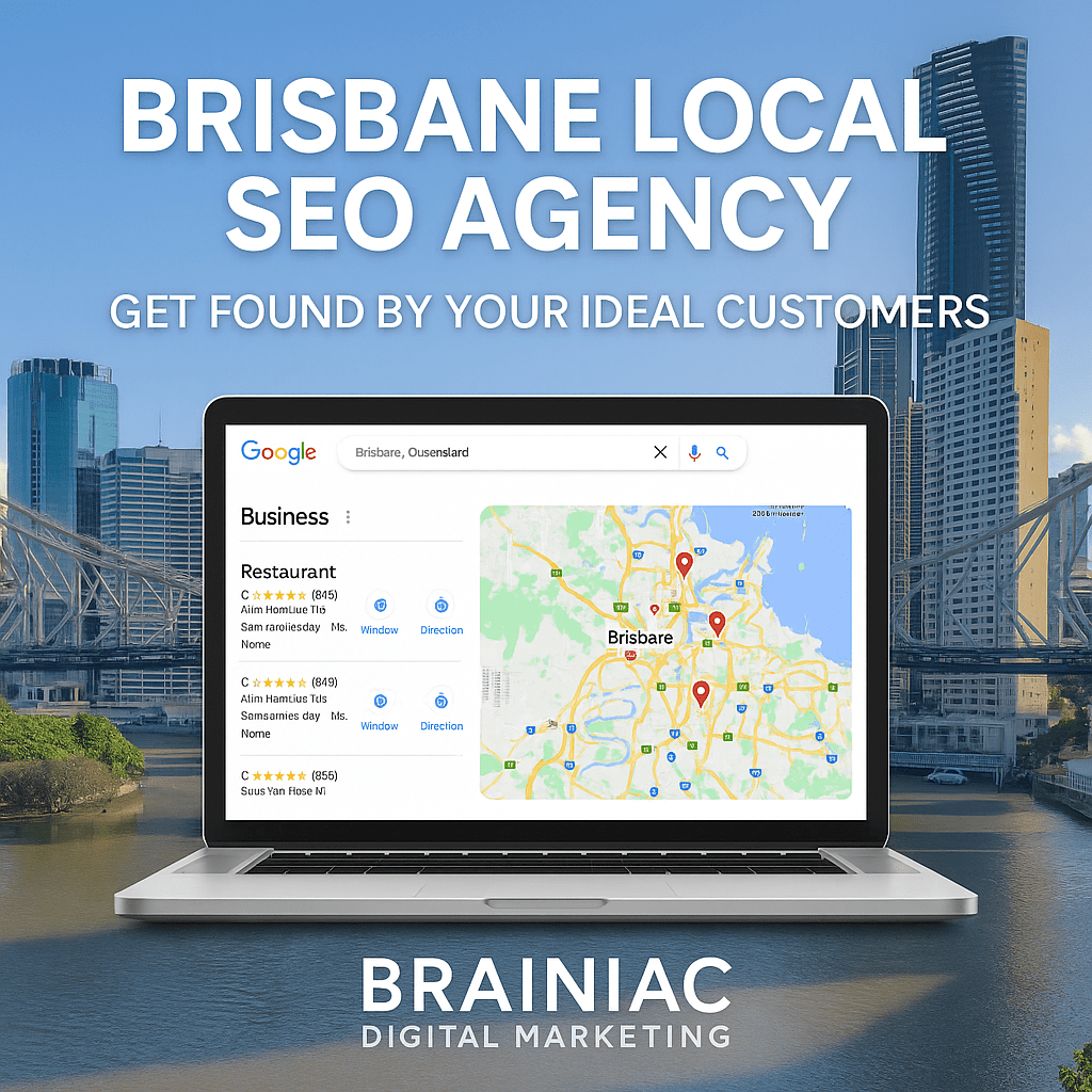 Brisbane Local SEO Agency ad – Brainiac Digital Marketing with Brisbane skyline and Google Maps on a laptop.